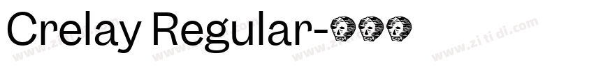 Crelay Regular字体转换
